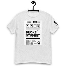 Load image into Gallery viewer, Broke student Unisex classic t-shirt
