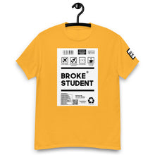 Load image into Gallery viewer, Broke student Unisex classic t-shirt
