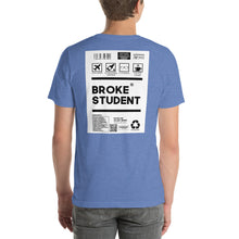 Load image into Gallery viewer, Short-Sleeve Unisex T-Shirt broke student no border
