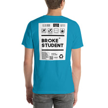 Load image into Gallery viewer, Short-Sleeve Unisex T-Shirt broke student no border
